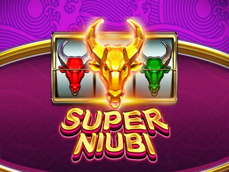 Super Niubi: Chinh Phục Slot Game Với Các Tính Năng Độc Đáo